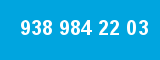 938 984 22 03